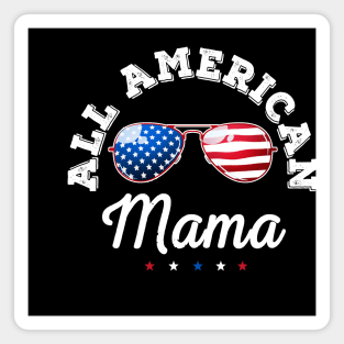 All American Mama Gift Women Mom 4th of July Magnet